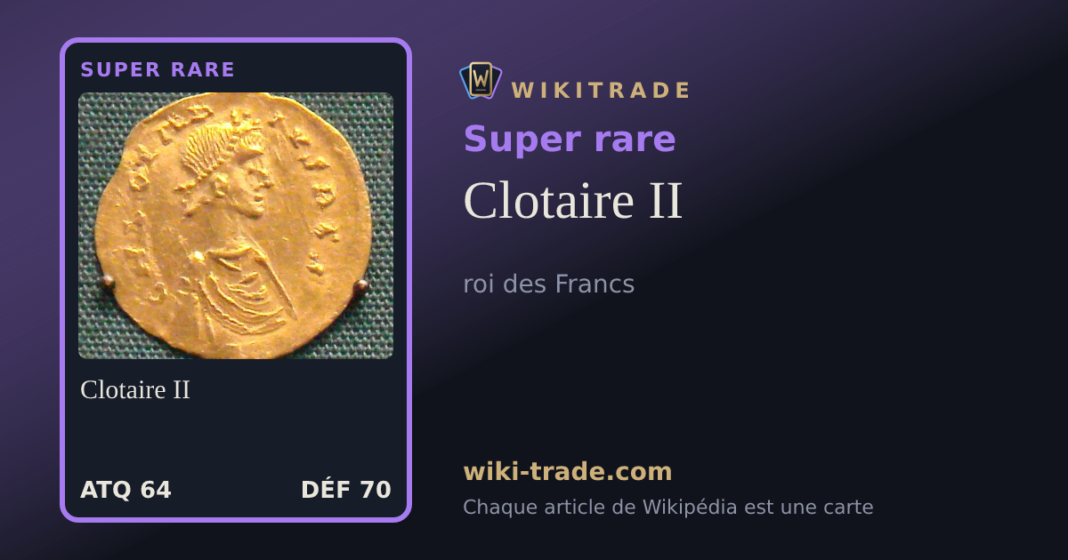 Clotaire II — carte Super rare