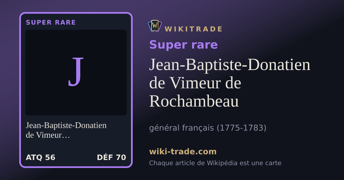 Jean-Baptiste-Donatien de Vimeur de Rochambeau — carte Super rare