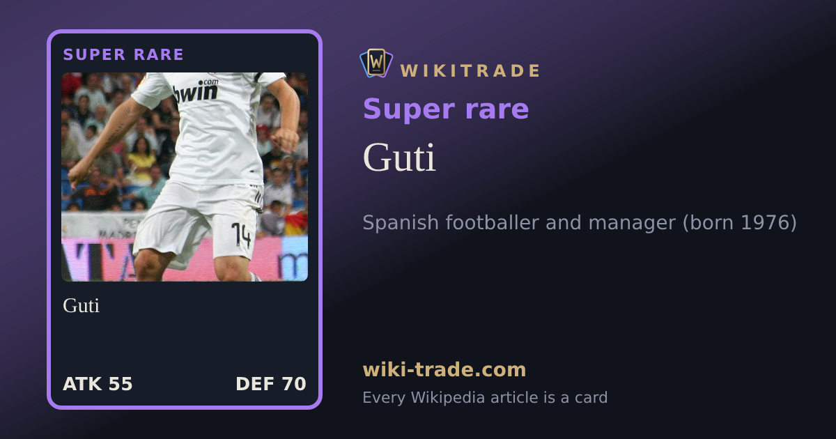 Guti — Super rare card