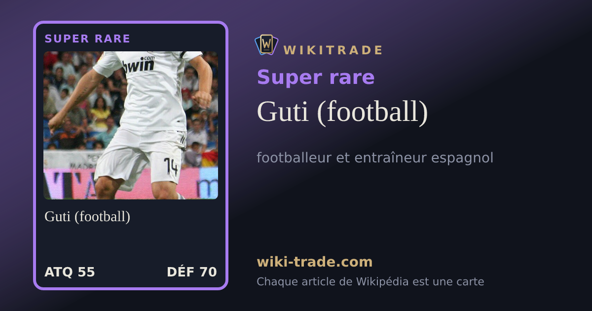 Guti (football) — carte Super rare