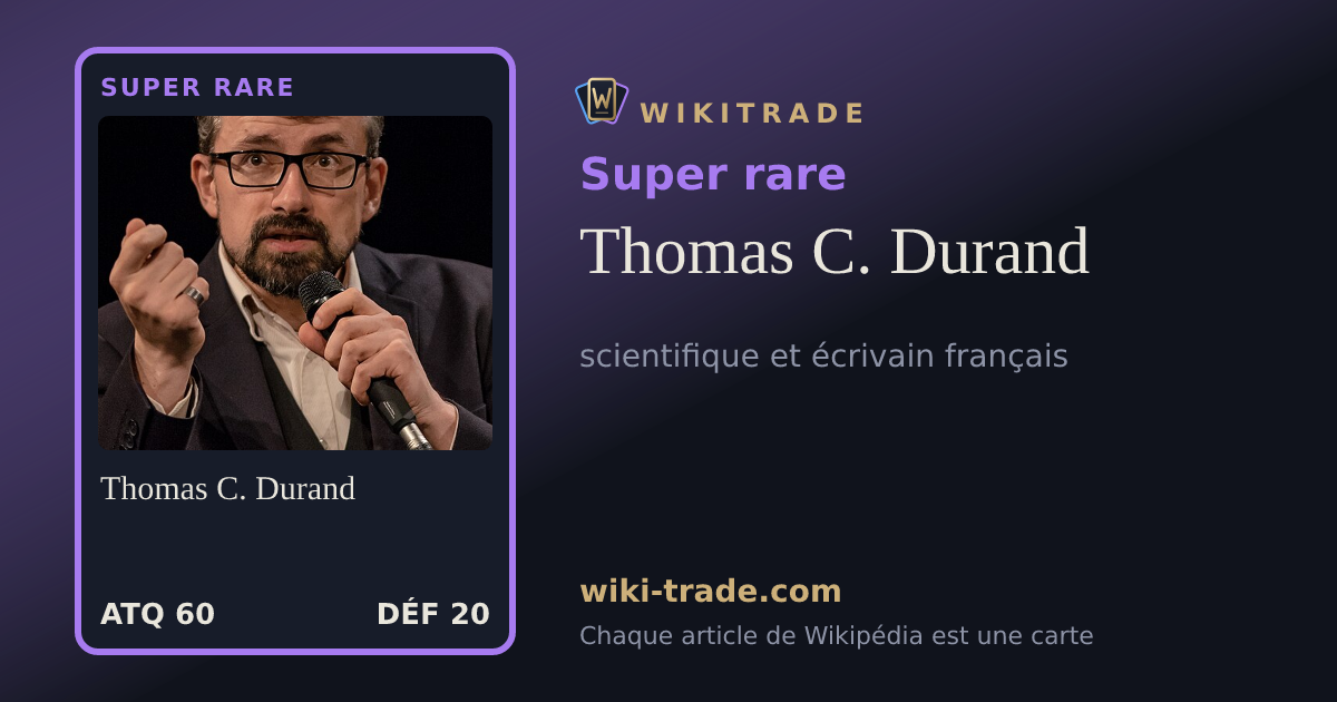 Thomas C. Durand — carte Super rare