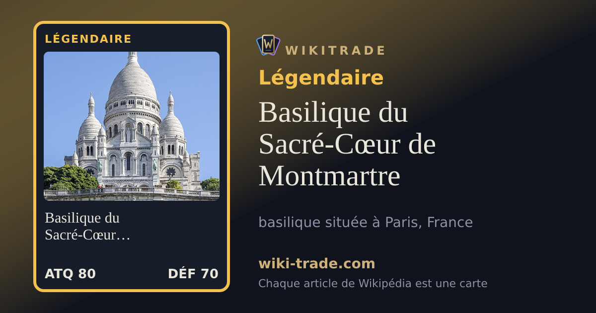 Basilique du Sacré-Cœur de Montmartre — carte Légendaire