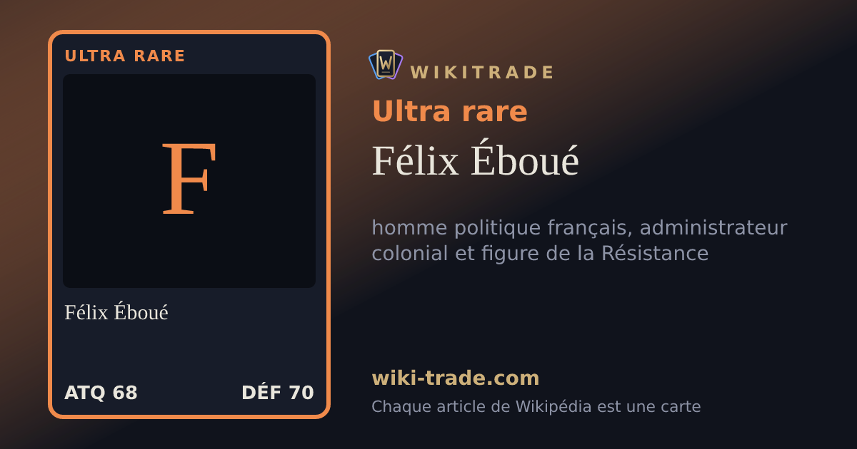 Félix Éboué — carte Ultra rare