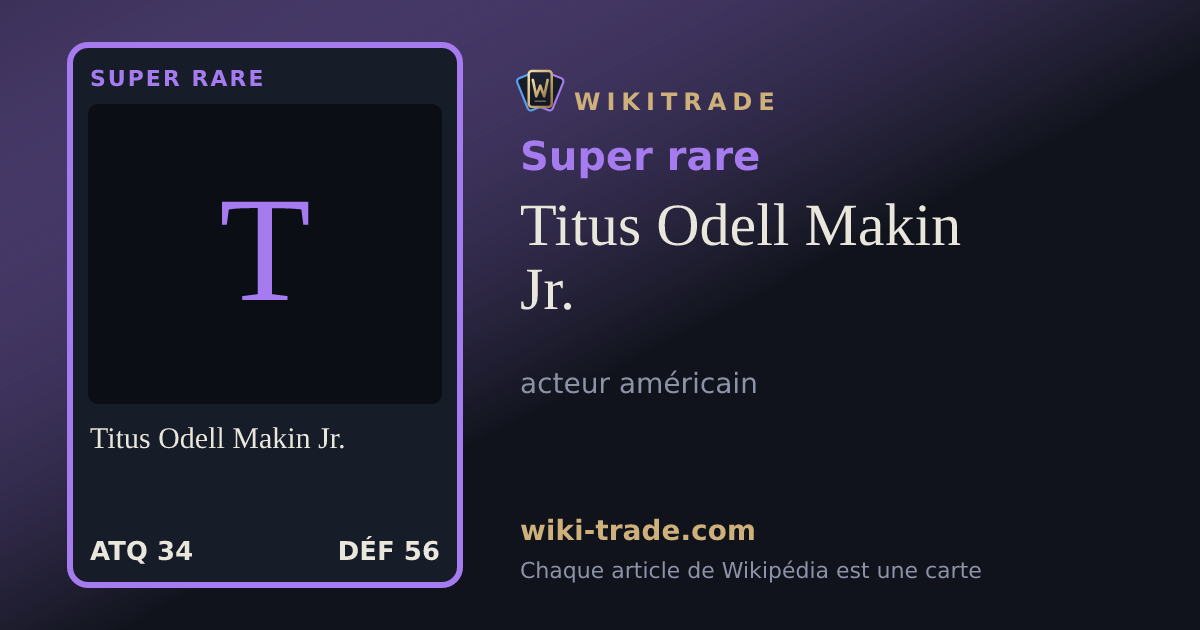 Titus Odell Makin Jr. — carte Super rare