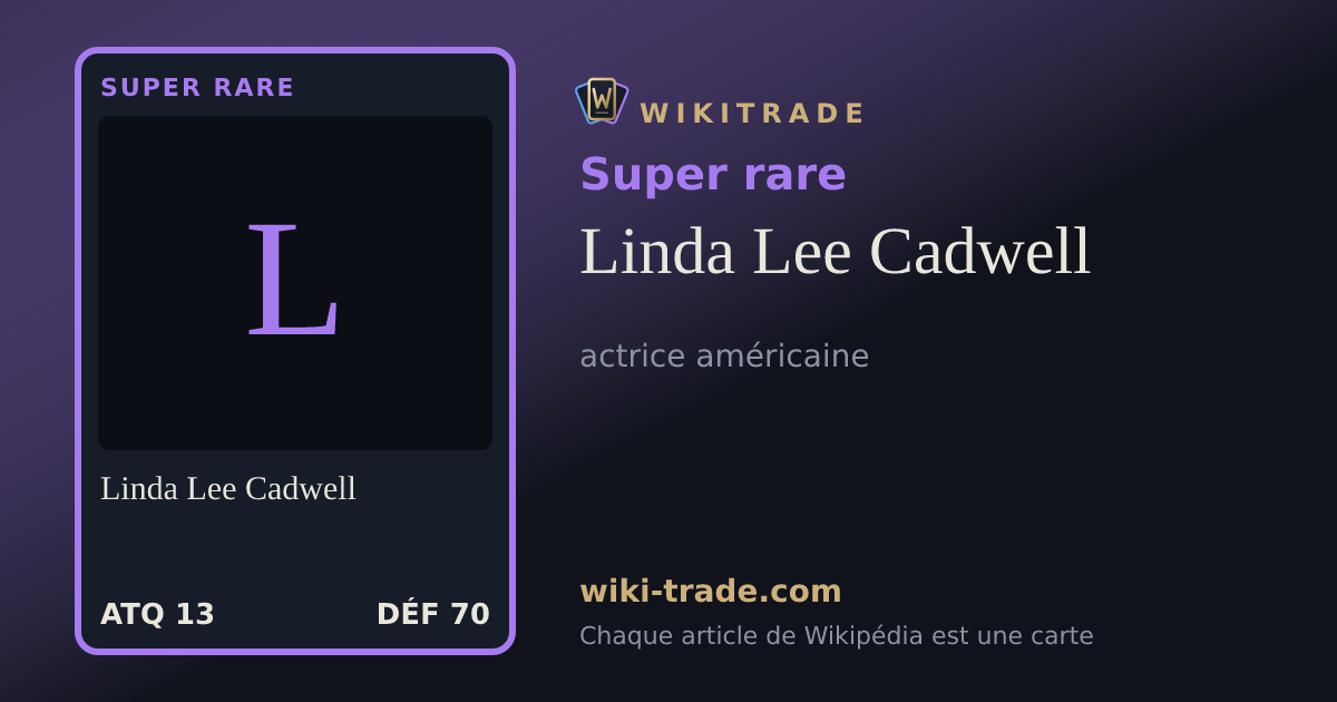 Linda Lee Cadwell — carte Super rare