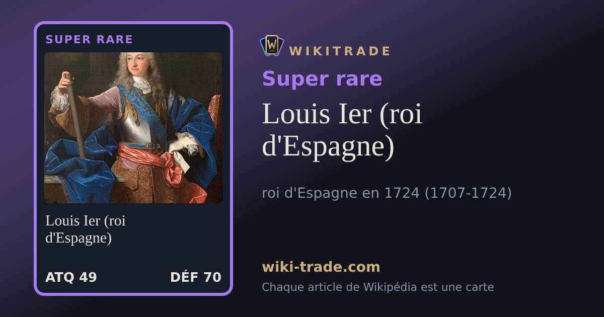 Louis Ier (roi d'Espagne) — carte Super rare