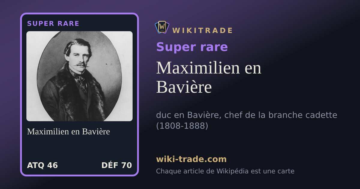 Maximilien en Bavière — carte Super rare