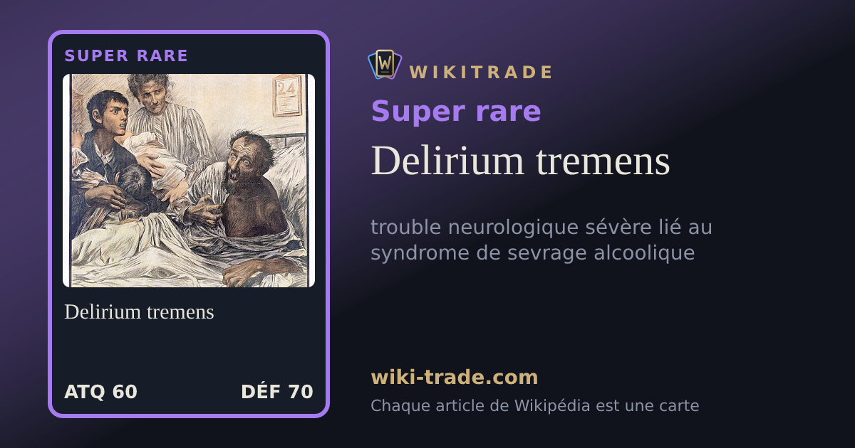 Delirium tremens — carte Super rare