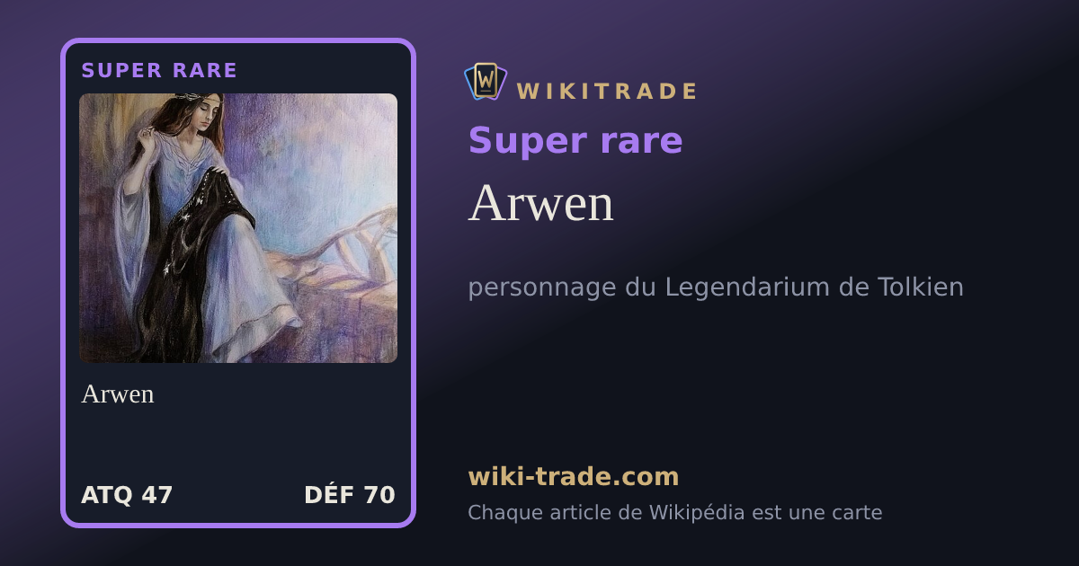 Arwen — carte Super rare