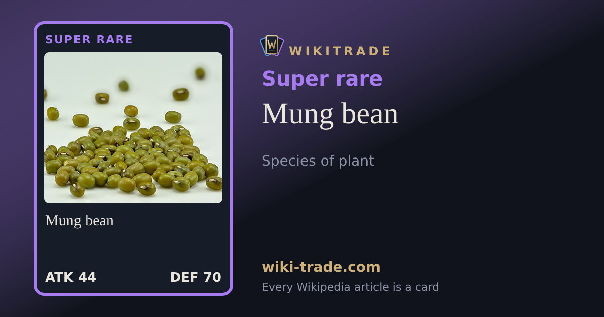 Mung bean — Super rare card