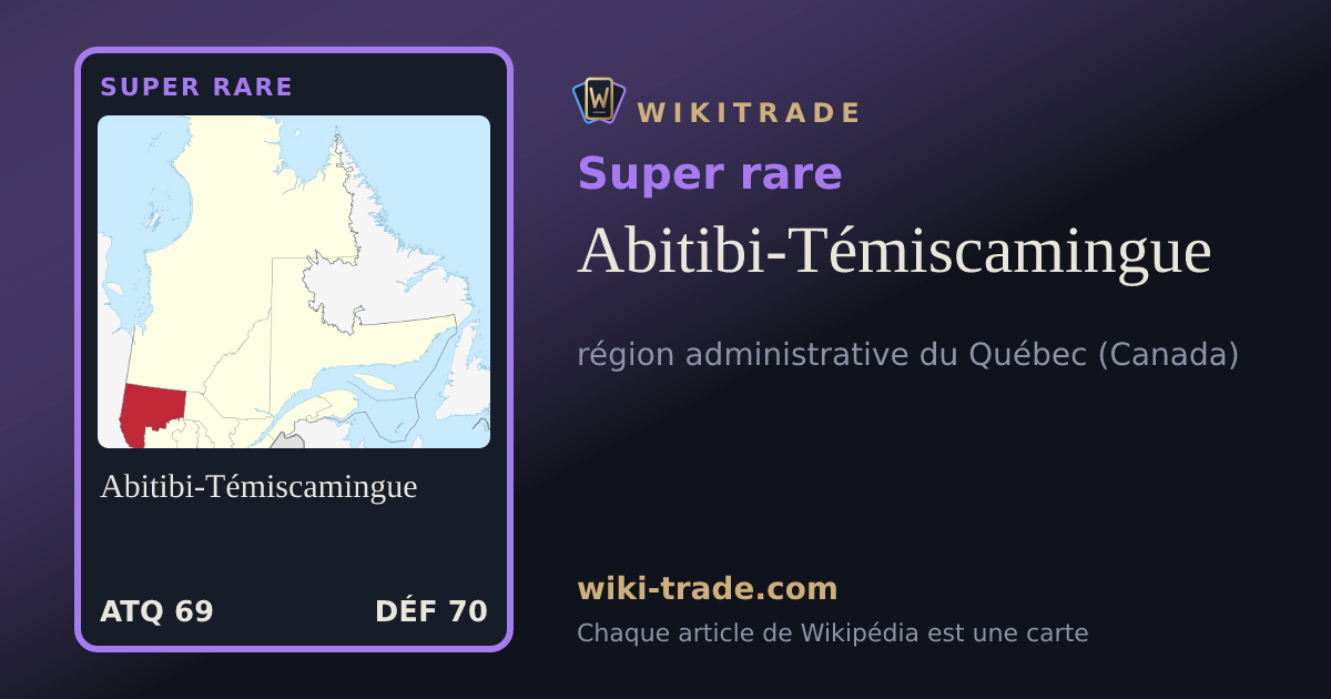 Abitibi-Témiscamingue — carte Super rare