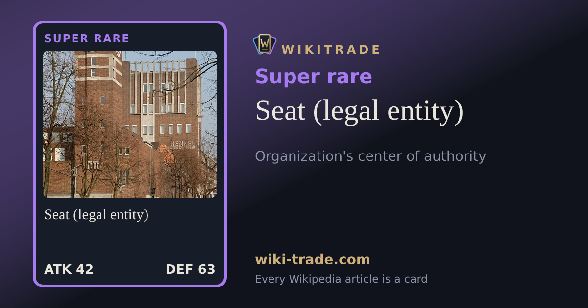 Seat (legal entity) — Super rare card