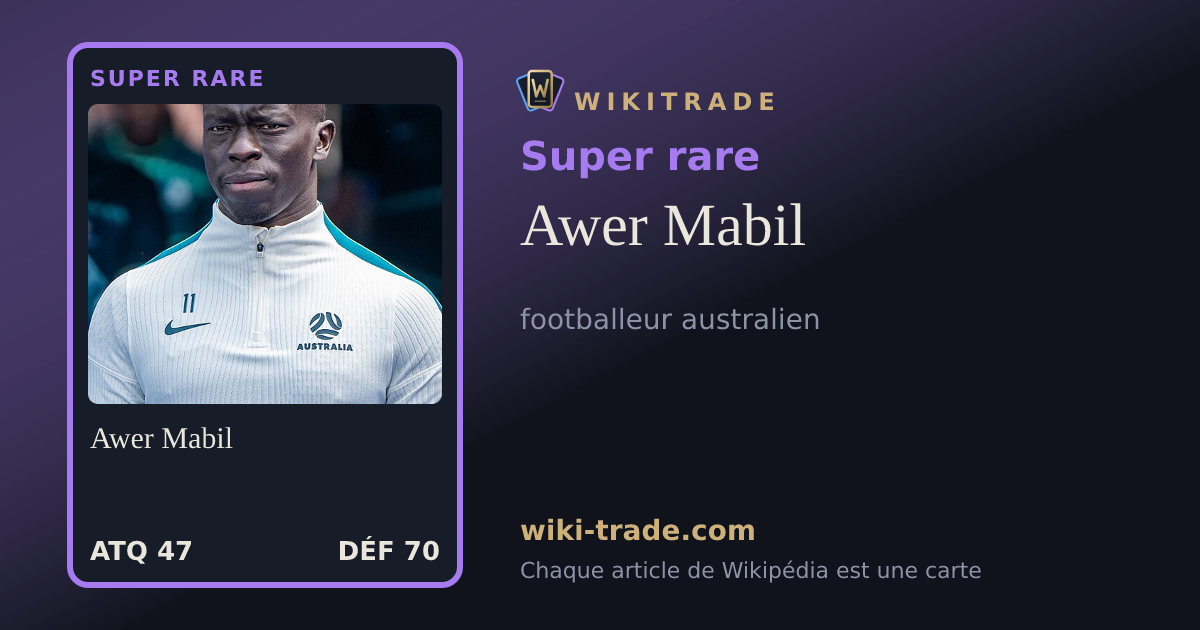 Awer Mabil — carte Super rare