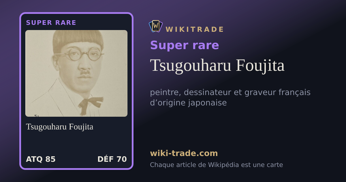 Tsugouharu Foujita — carte Super rare