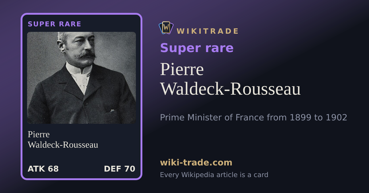 Pierre Waldeck-Rousseau — Super rare card