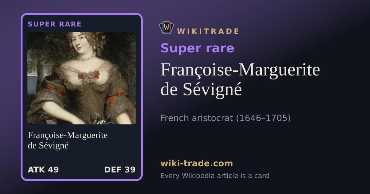 Françoise-Marguerite de Sévigné — Super rare card