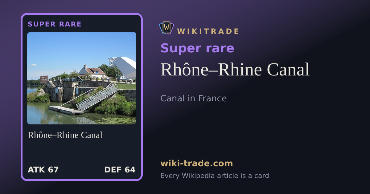 Rhône–Rhine Canal — Super rare card