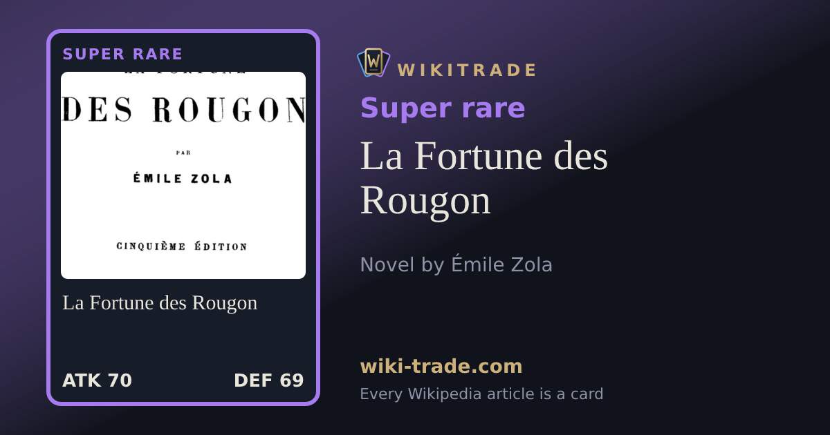 La Fortune des Rougon — Super rare card
