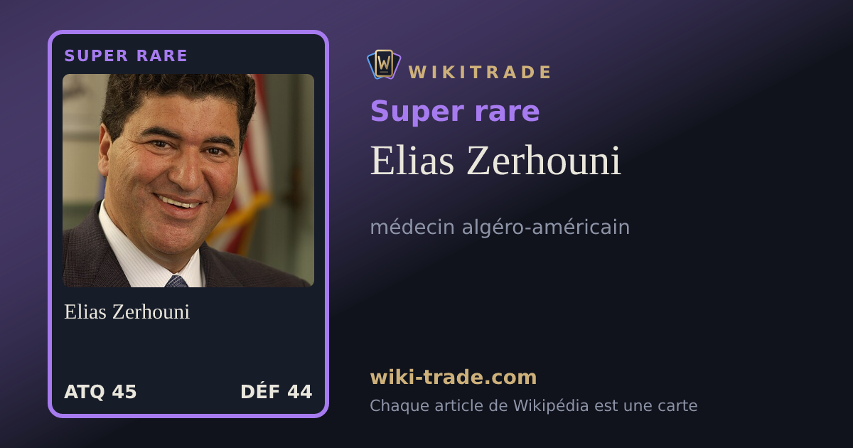 Elias Zerhouni — carte Super rare
