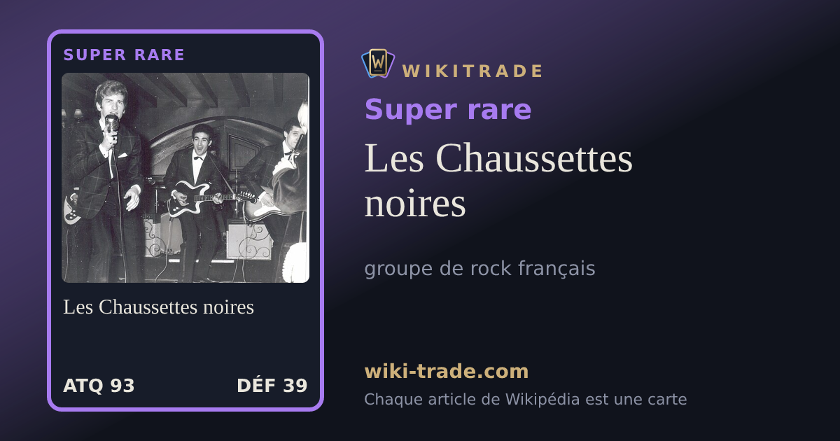 Les Chaussettes noires — carte Super rare