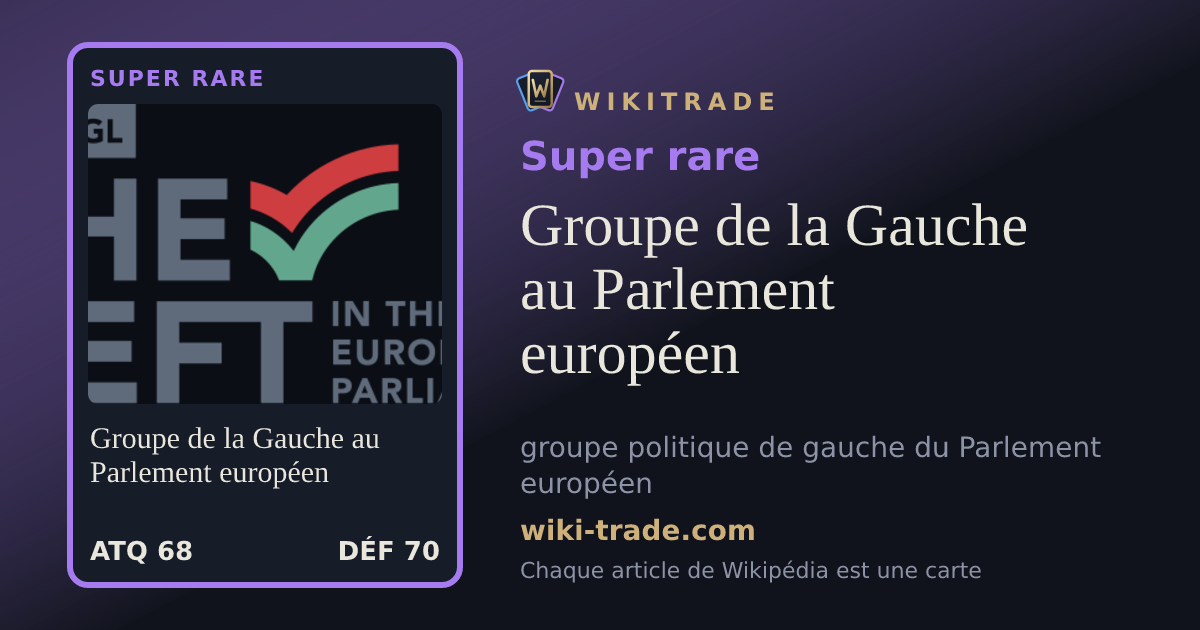 Groupe de la Gauche au Parlement européen — carte Super rare