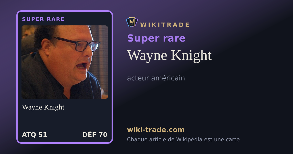 Wayne Knight — carte Super rare