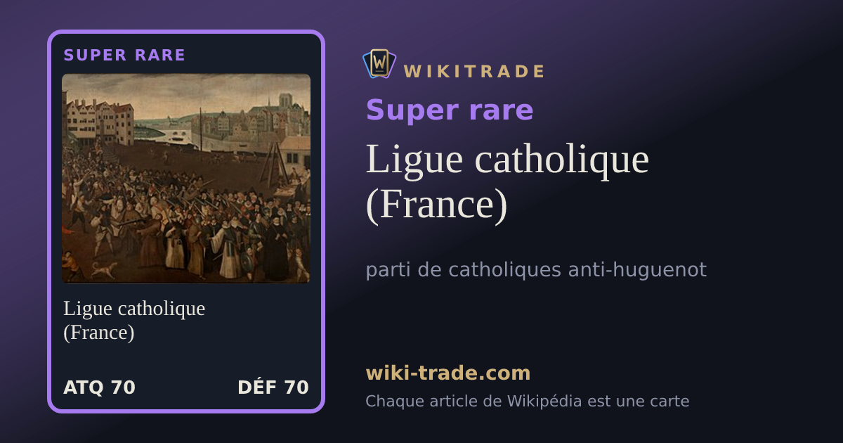 Ligue catholique (France) — carte Super rare