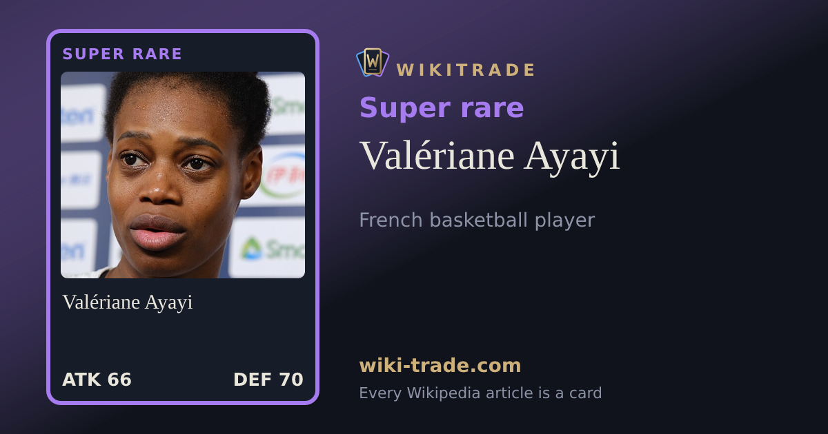 Valériane Ayayi — Super rare card