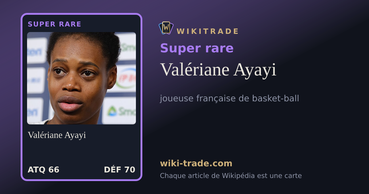 Valériane Ayayi — carte Super rare