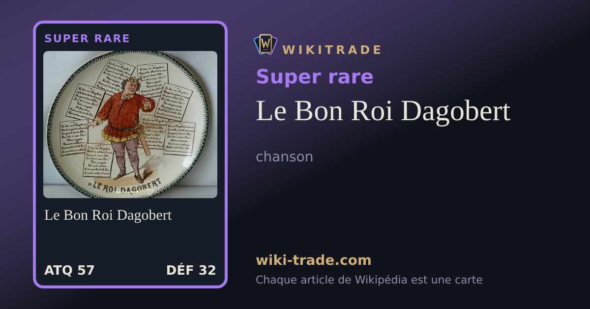 Le Bon Roi Dagobert — carte Super rare