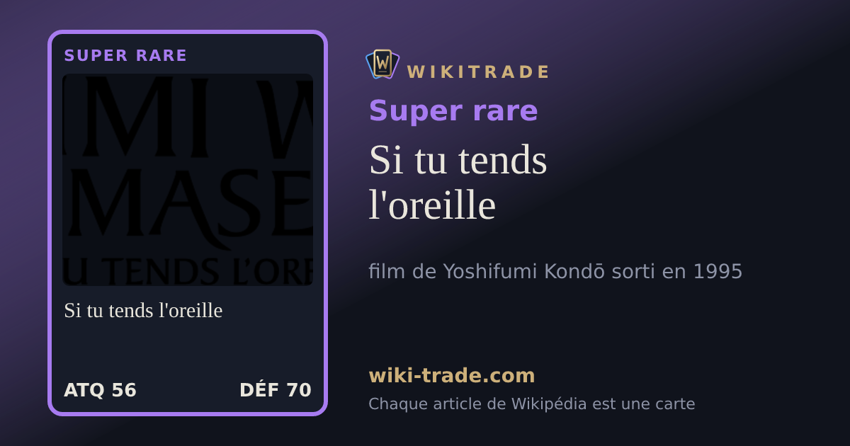 Si tu tends l'oreille — carte Super rare