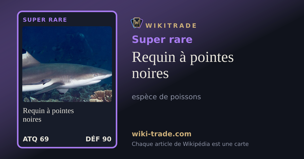 Requin à pointes noires — carte Super rare