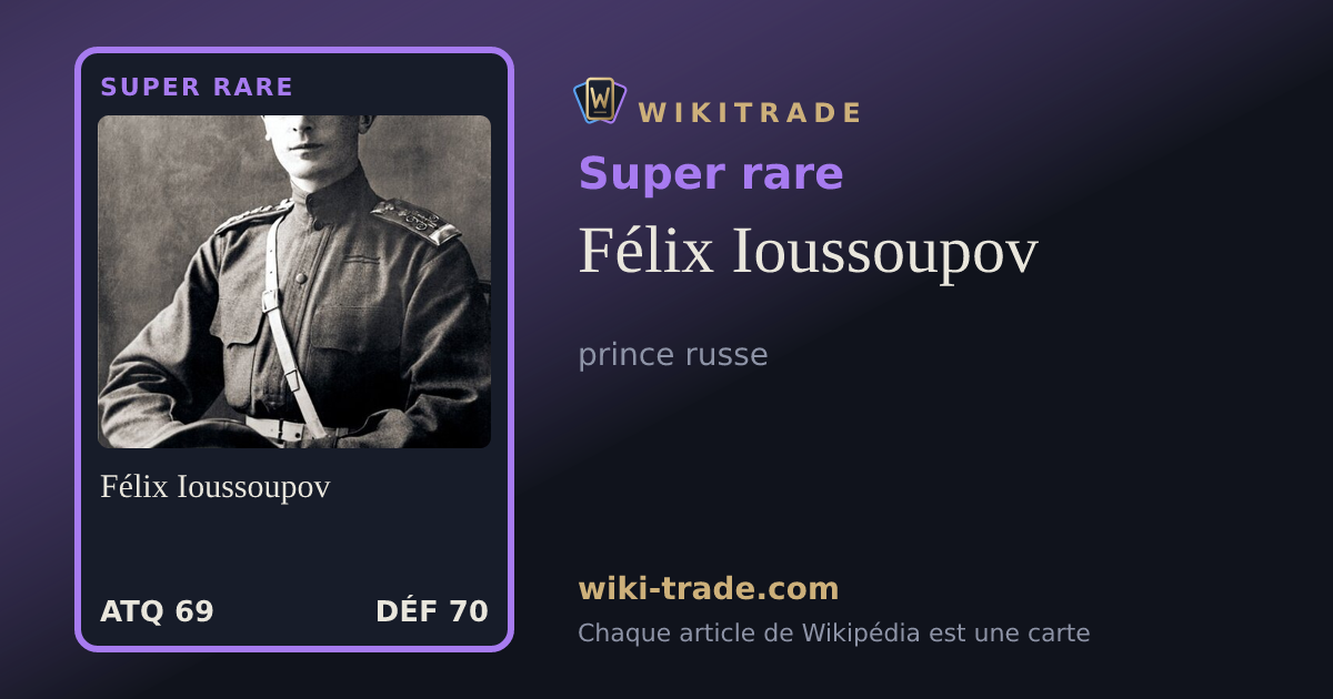 Félix Ioussoupov — carte Super rare