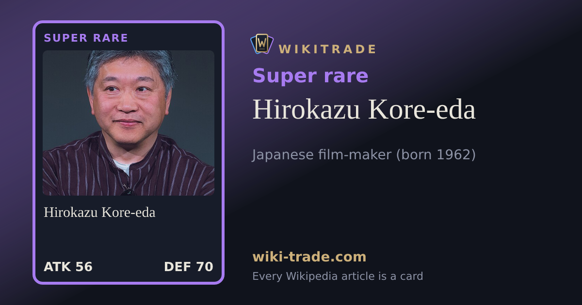Hirokazu Kore-eda — Super rare card