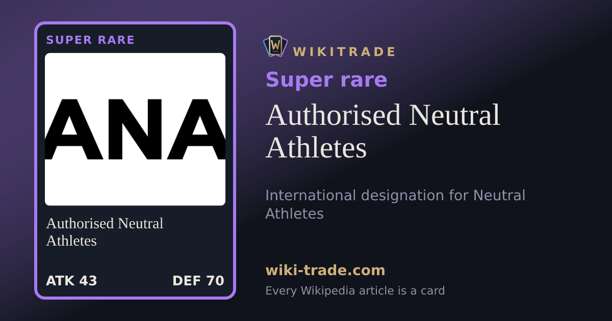 Authorised Neutral Athletes — Super rare card