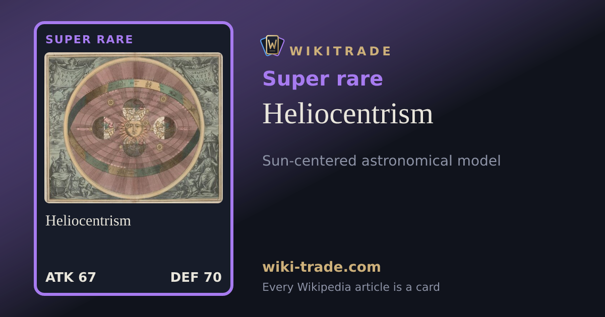 Heliocentrism — Super rare card