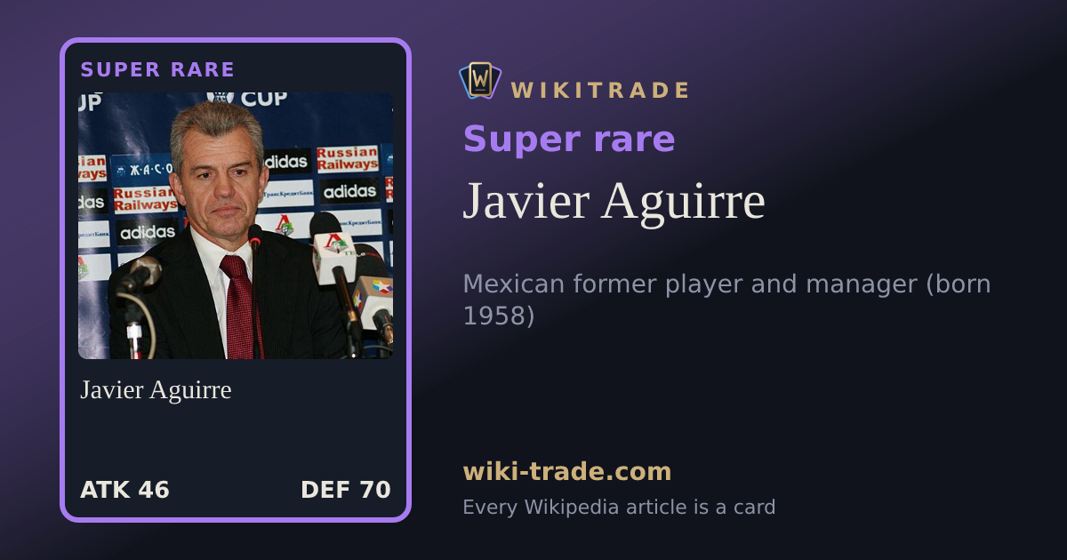 Javier Aguirre — Super rare card