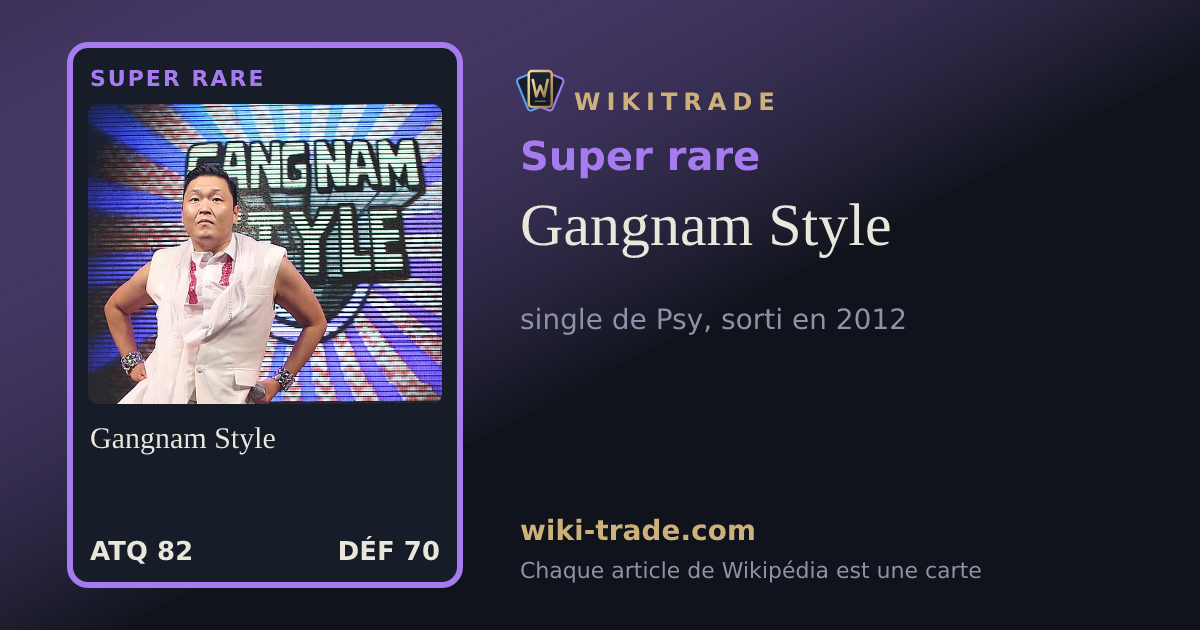 Gangnam Style — carte Super rare