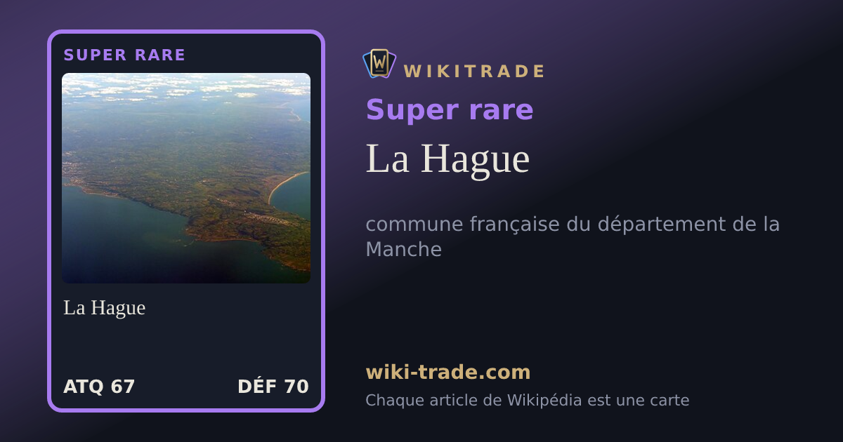 La Hague — carte Super rare