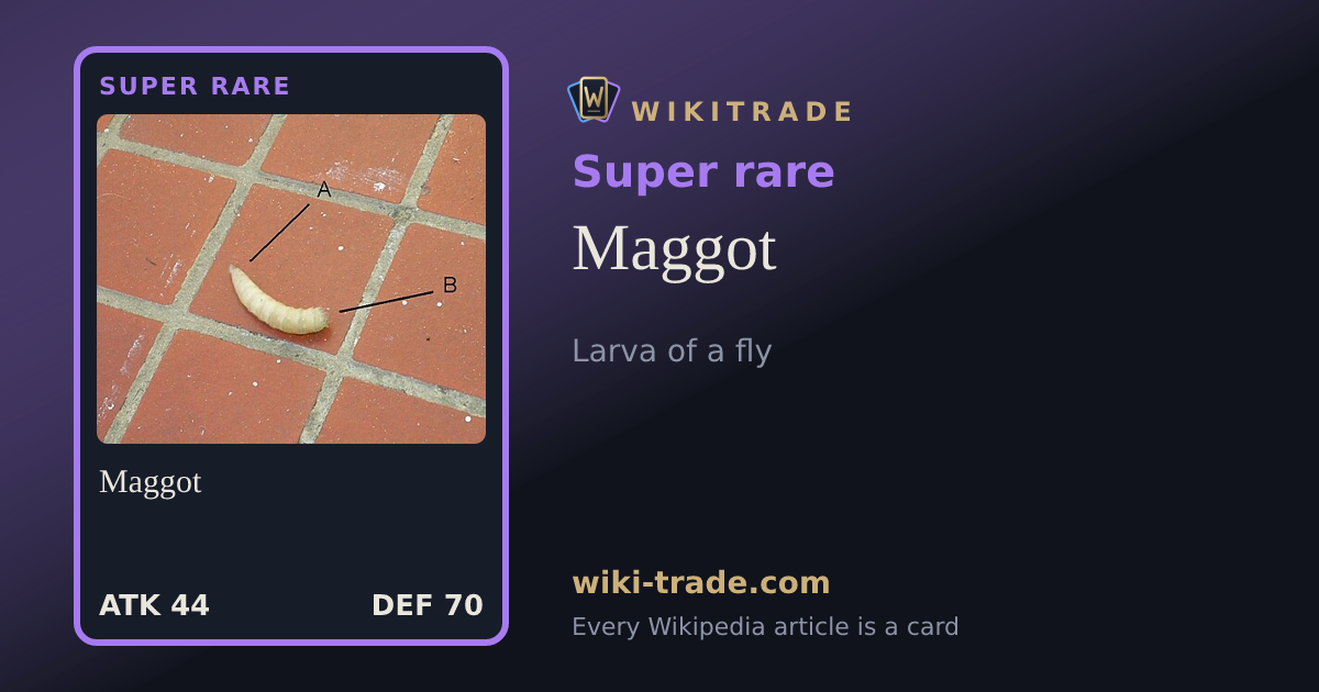Maggot — Super rare card
