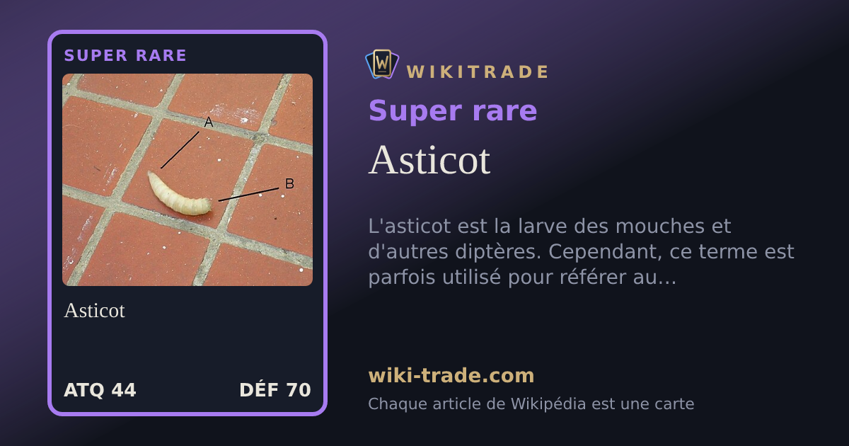 Asticot — carte Super rare