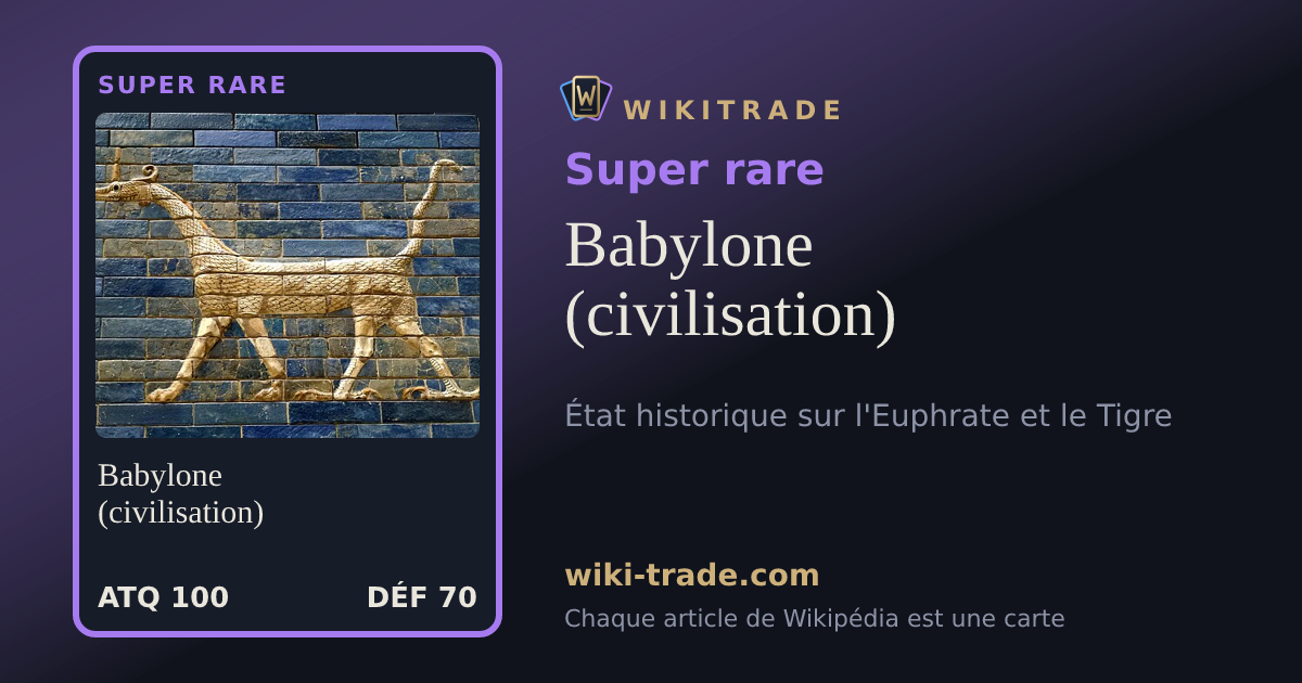 Babylone (civilisation) — carte Super rare