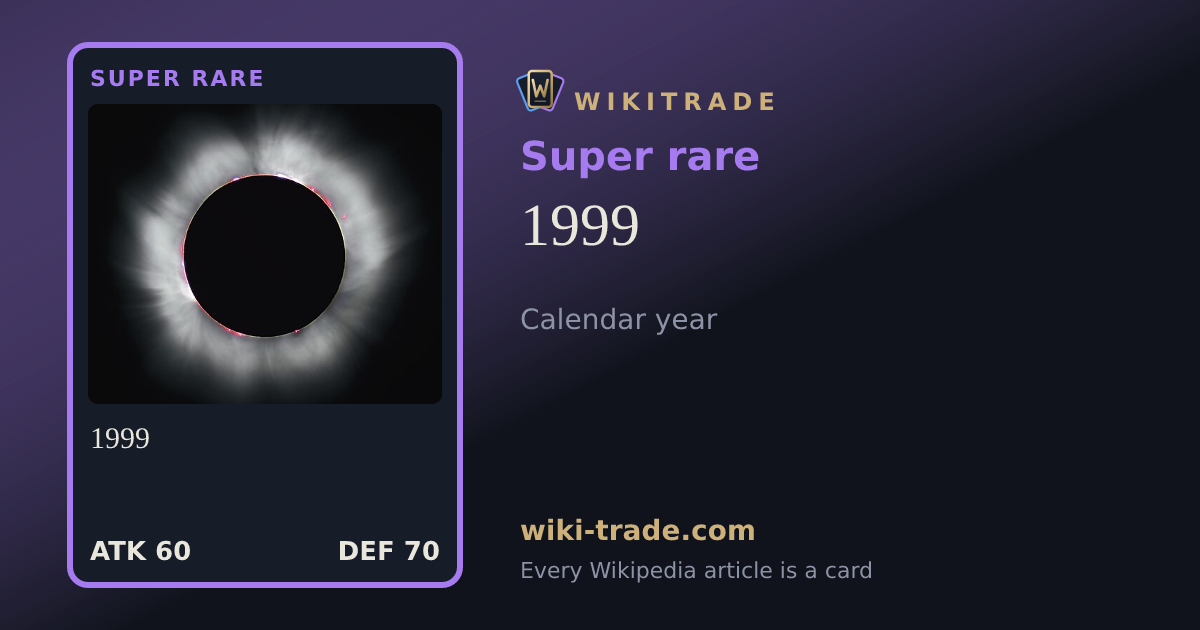 1999 — Super rare card