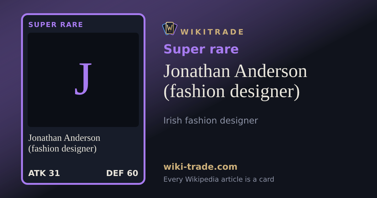Jonathan Anderson (fashion designer) — Super rare card