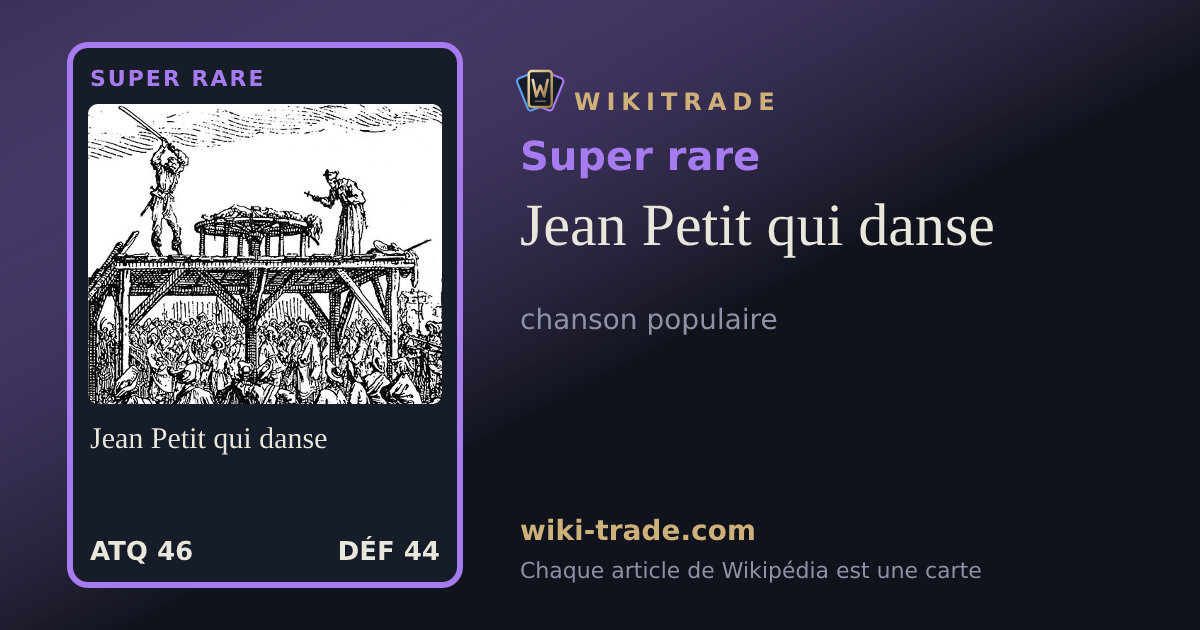 Jean Petit qui danse — carte Super rare