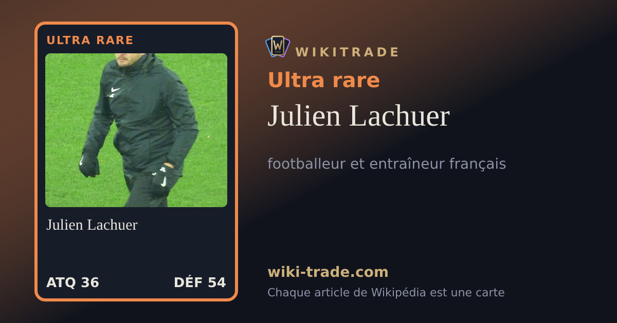 Julien Lachuer — carte Ultra rare