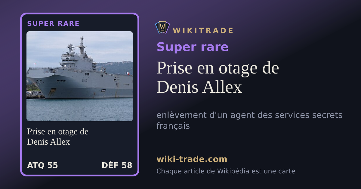 Prise en otage de Denis Allex — carte Super rare