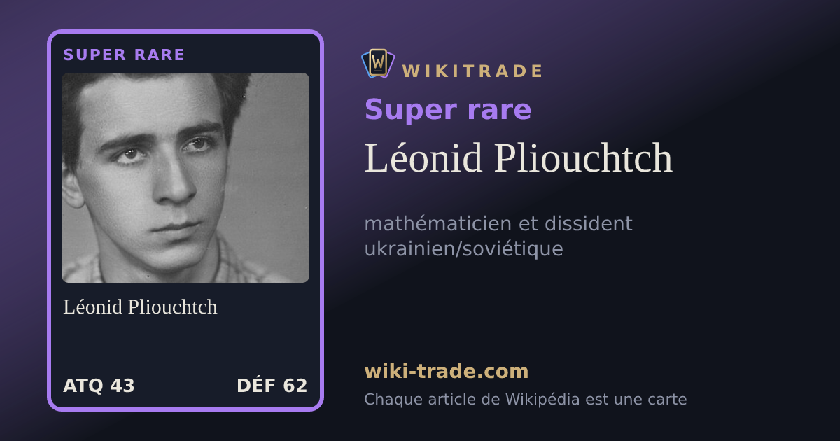 Léonid Pliouchtch — carte Super rare
