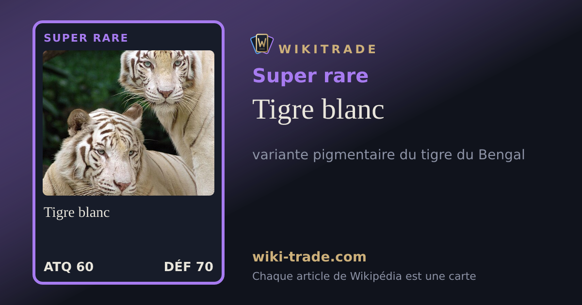 Tigre blanc — carte Super rare