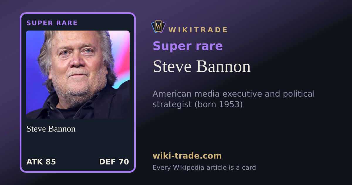 Steve Bannon — Super rare card